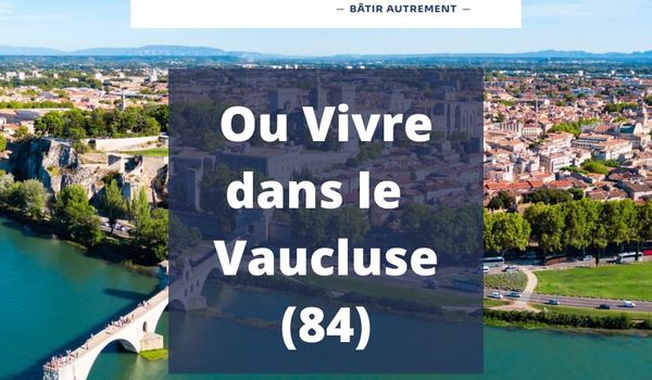 copie de ou vivre dans le vaucluse 84